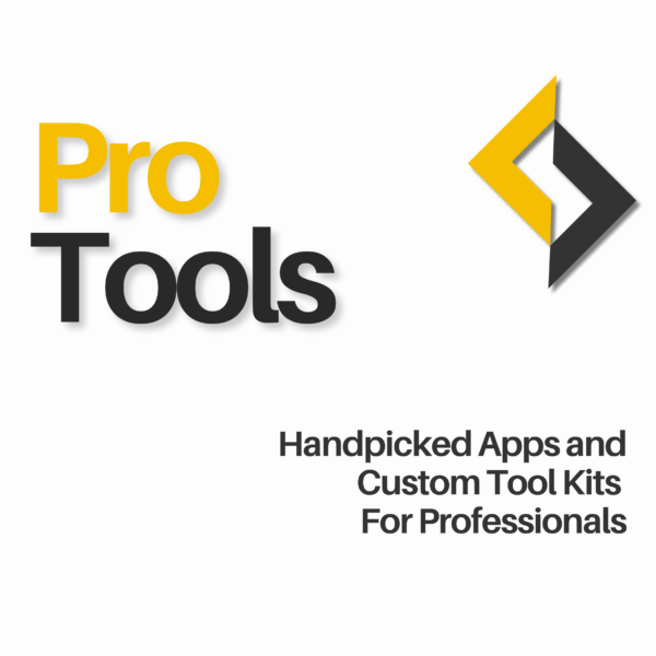 Pro Tools — Handpicked Apps and Custom Tool Kits For Professionals