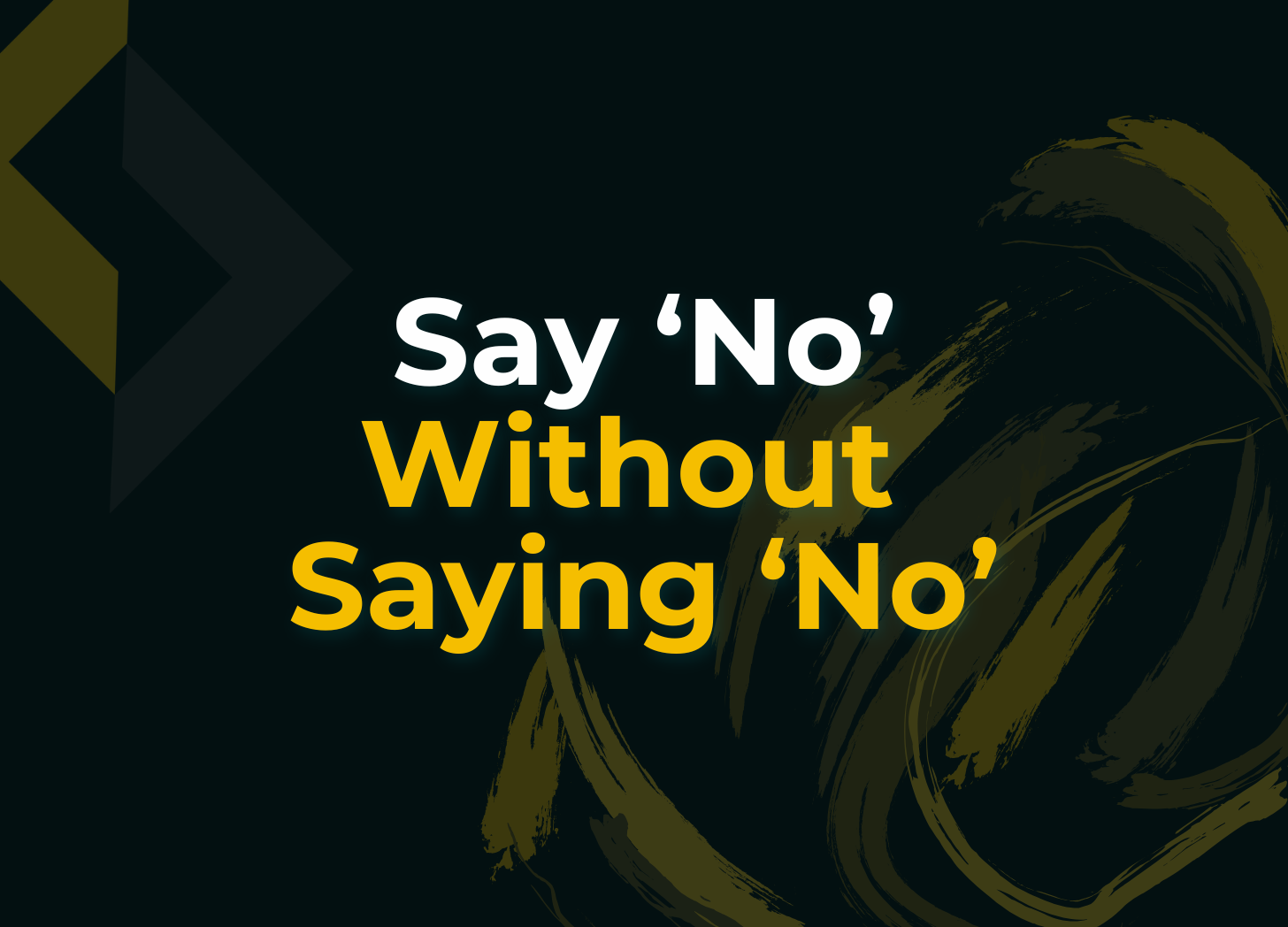 Read more about the article Say No, Without Saying ‘No’