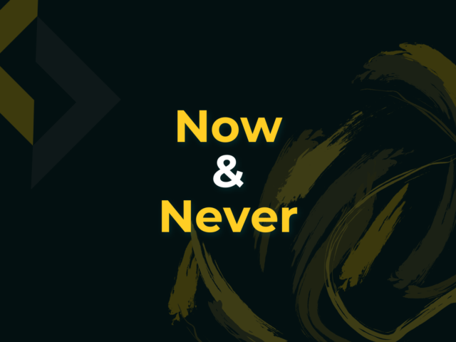 Now and Never – The True Cost of Waiting