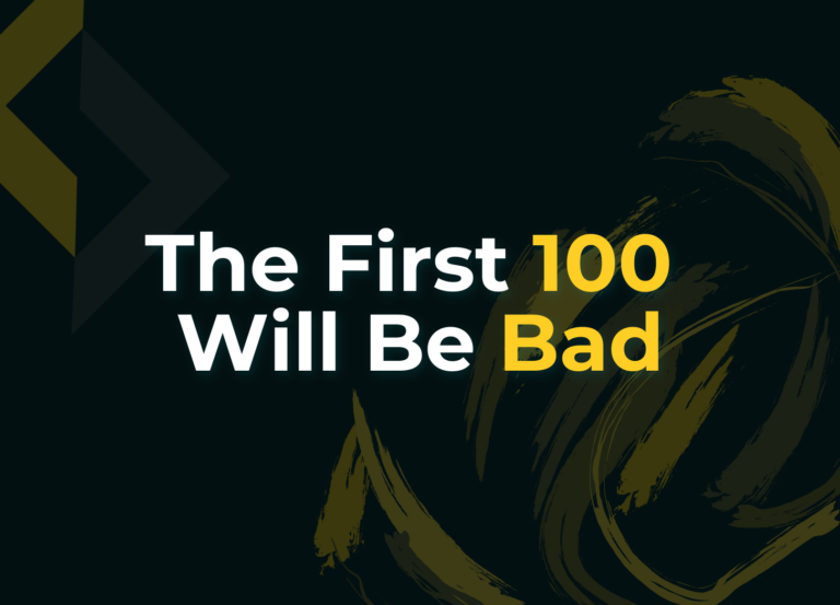 Read more about the article The First 100 Will Be Bad – Why Writing Unlocks Everything