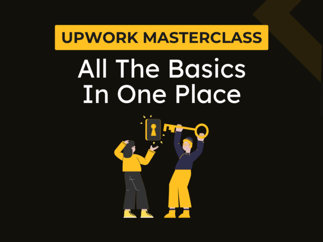 Upwork Masterclass – In Depth Tutorial for Beginners