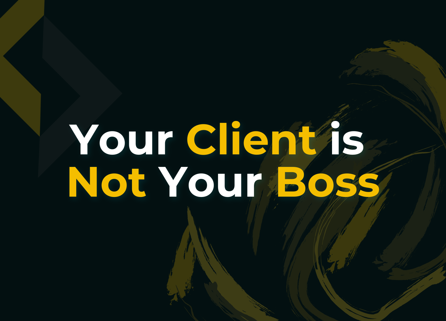 Read more about the article Your Client Is Not Your Boss – Client Management Fundamentals
