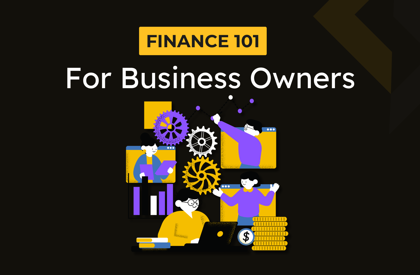 Read more about the article Business Finance 101 | For Business Owners