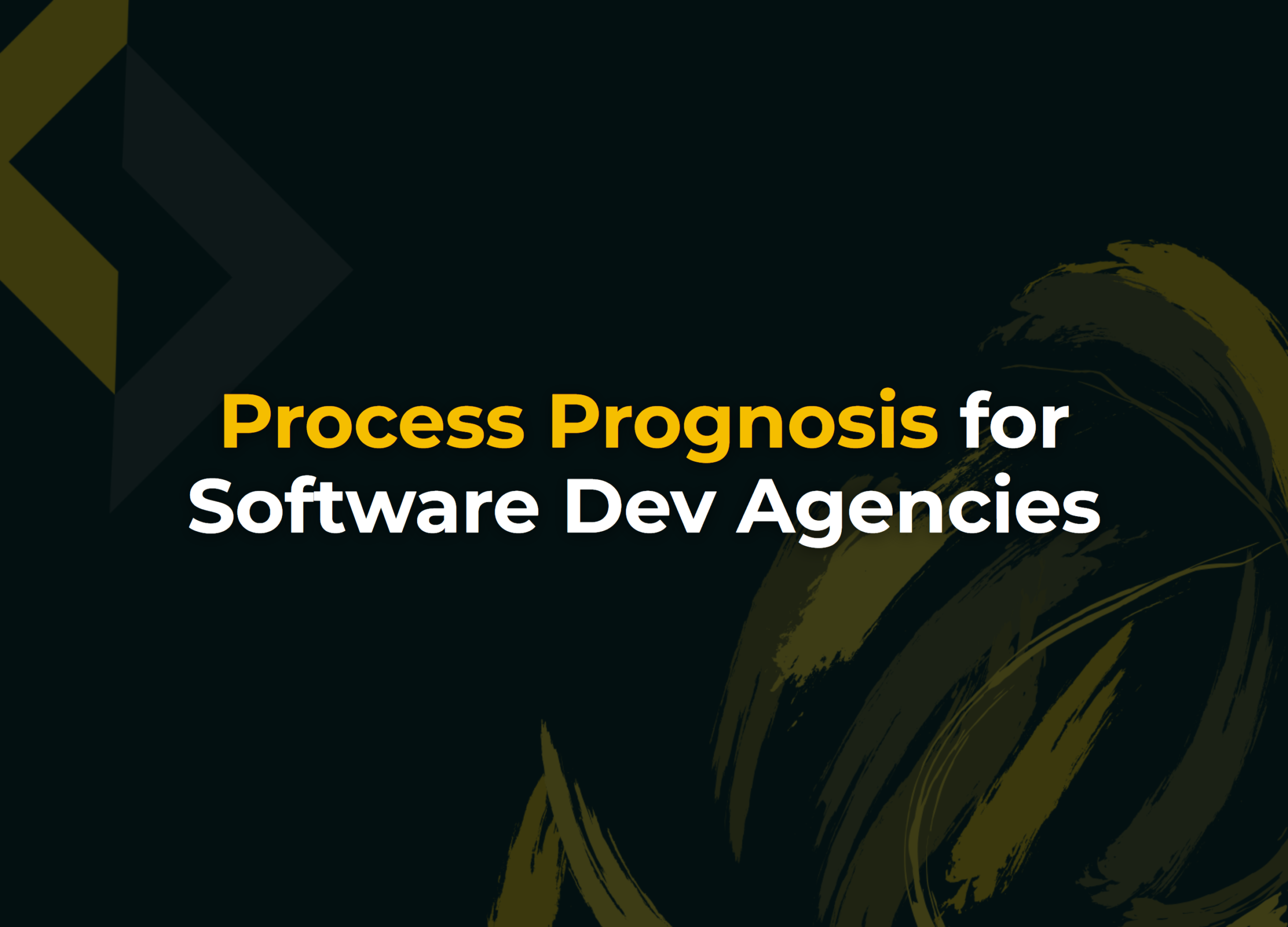Read more about the article Process Prognosis for Software Dev Agencies